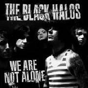 The Black Halos : We Are Not Alone